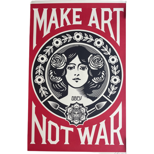 Shepard Fairey, Make Art Not War,  Signed And Dated By Artist, Offset Lithograph