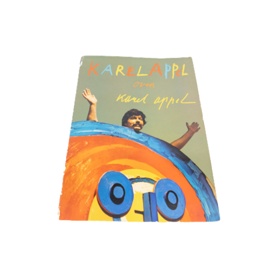 Karel Appel Over Karel Appel - Paperback - 1