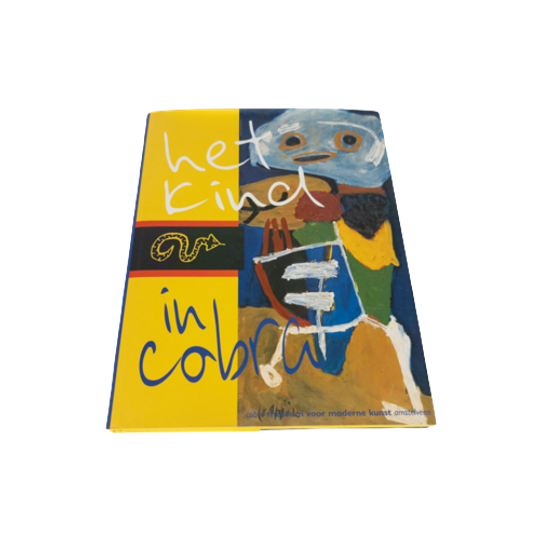 Het Kind In Cobra - Boek - Cobra Museum voor Moderne Kunst Amstelveen 1