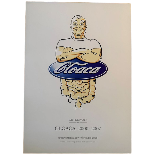 Delvoye Wim, Casino Luxemburg Forum D'art Contemporain (cloaca), 2007, Exhibition Poster 1